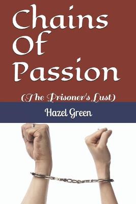 Book cover for Chains Of Passion