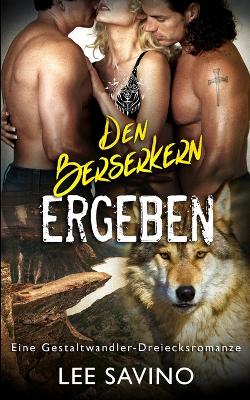 Cover of Den Berserkern ergeben