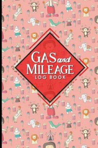 Cover of Gas & Mileage Log Book