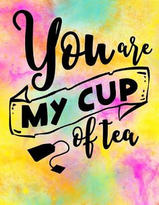 Book cover for You are my Cup of Tea