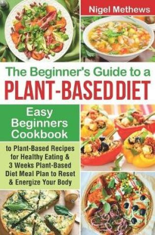 Cover of The Beginners Guide to a Plant-based Diet