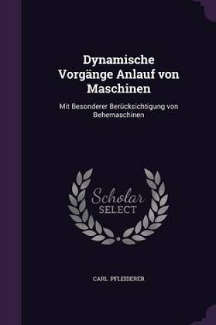 Cover of Dynamische Vorgange Anlauf Von Maschinen
