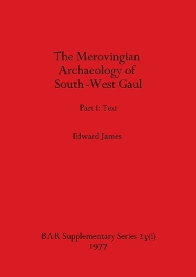 Book cover for Merovingian Archaeology of South-west Gaul, Volume I