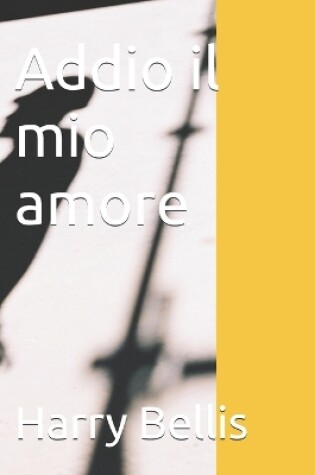 Cover of Addio il mio amore