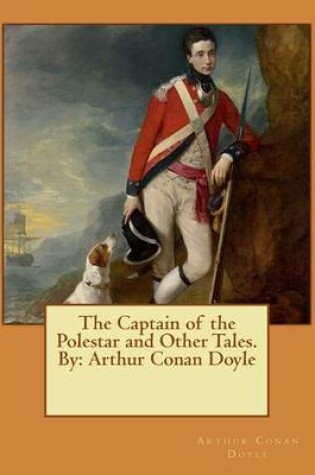 Cover of The Captain of the Polestar and Other Tales. By