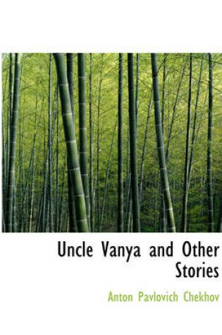 Cover of Uncle Vanya and Other Stories