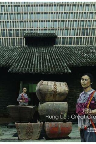 Cover of Hung Liu: Great Granary