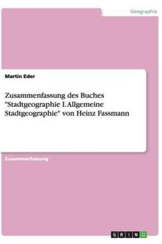 Cover of Zusammenfassung des Buches Stadtgeographie I. Allgemeine Stadtgeographie von Heinz Fassmann