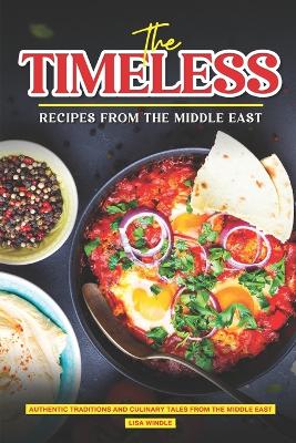 Book cover for The Timeless Recipes from The Middle East