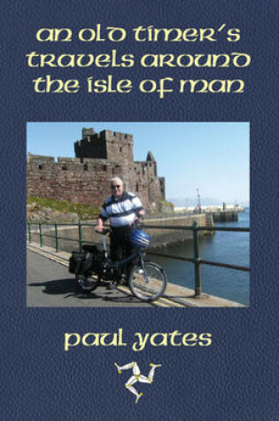 Cover of An Old Timer's Travels Around The Isle Of Man