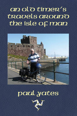 Book cover for An Old Timer's Travels Around The Isle Of Man