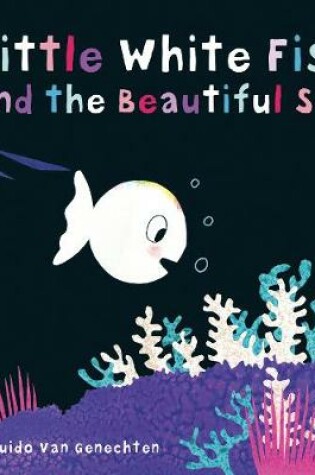 Cover of Little White Fish and the Beautiful Sea