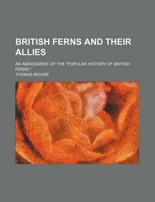 Book cover for British Ferns and Their Allies; An Abridgment of the "Popular History of British Ferns."