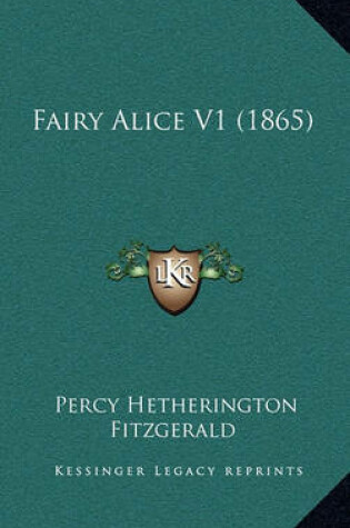 Cover of Fairy Alice V1 (1865)