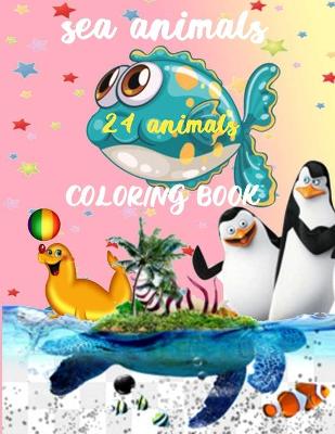 Book cover for Sea Animals Coloring Book -24 animals