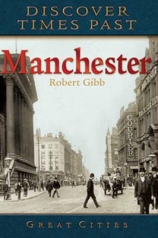 Cover of Discover Times Past Manchester