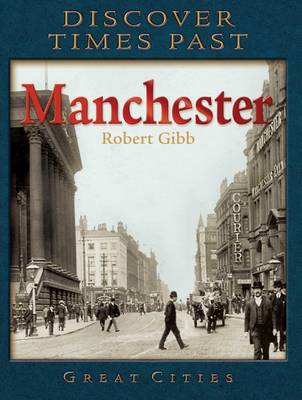 Cover of Discover Times Past Manchester