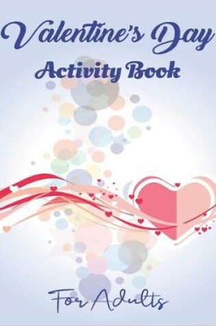 Cover of Valentine's Day Activity Book for Adults