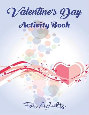 Book cover for Valentine's Day Activity Book for Adults