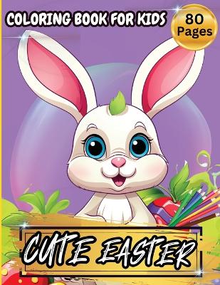 Book cover for Cute Easter Coloring Book For Kids