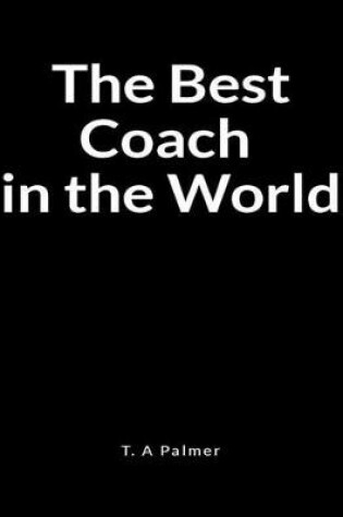 Cover of The Best Coach in the World