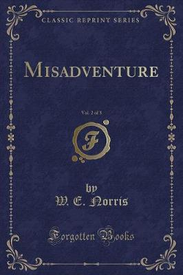 Book cover for Misadventure, Vol. 2 of 3 (Classic Reprint)