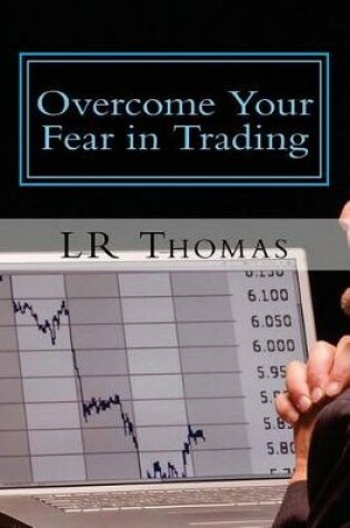 Cover of Overcome Your Fear in Trading