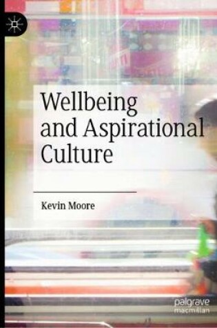 Cover of Wellbeing and Aspirational Culture