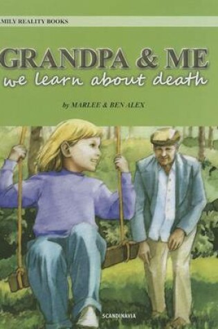 Cover of Grandpa & Me: We Learn about Death