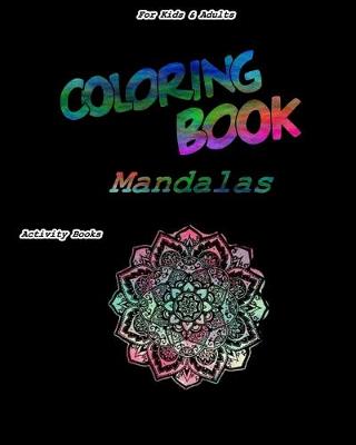 Book cover for Coloring Book Mandalas For Kids & Adults Activity Books