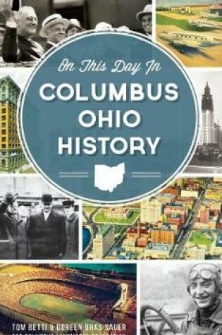 Cover of On This Day in Columbus Ohio History