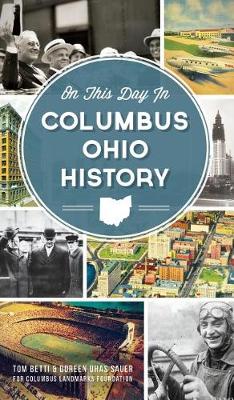 Book cover for On This Day in Columbus Ohio History