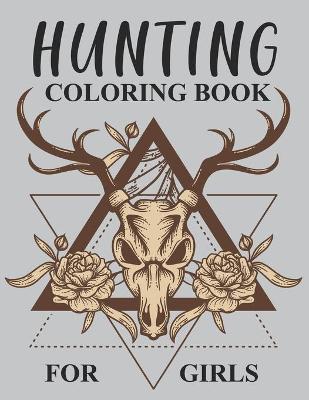 Book cover for Hunting Coloring Book For Girls