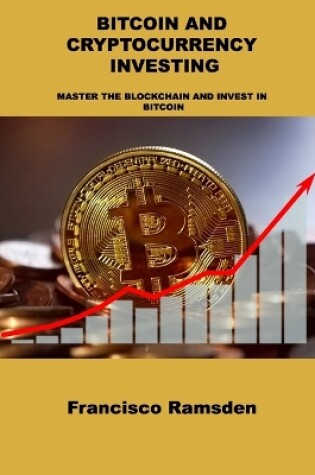 Cover of Bitcoin and Cryptocurrency Investing