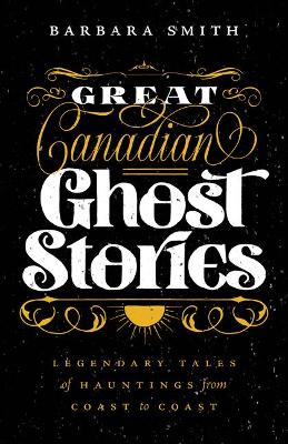 Book cover for Great Canadian Ghost Stories