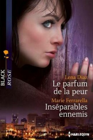 Cover of Le Parfum de la Peur - Inseparables Ennemis