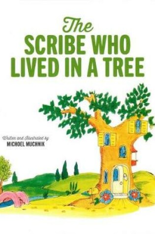 Cover of The Scribe Who Lived in a Tree