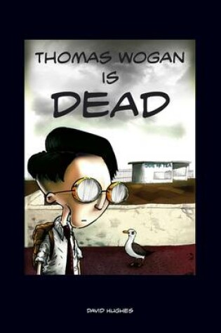Cover of Thomas Wogan is Dead