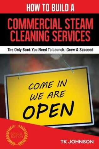 Cover of How to Build a Commercial Steam Cleaning Services Business