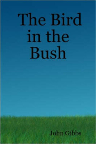 Cover of The Bird in the Bush