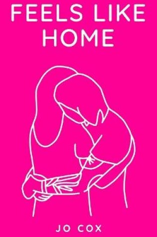 Cover of Feels Like Home