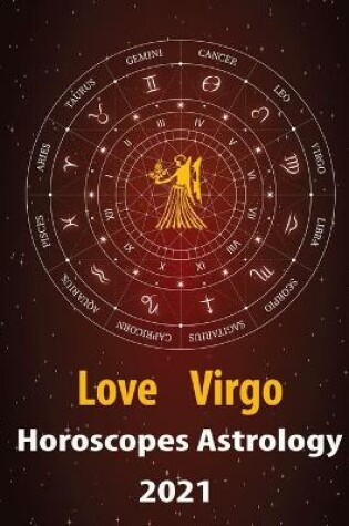 Cover of Virgo Love Horoscope & Astrology 2021