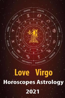 Book cover for Virgo Love Horoscope & Astrology 2021