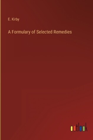 Cover of A Formulary of Selected Remedies