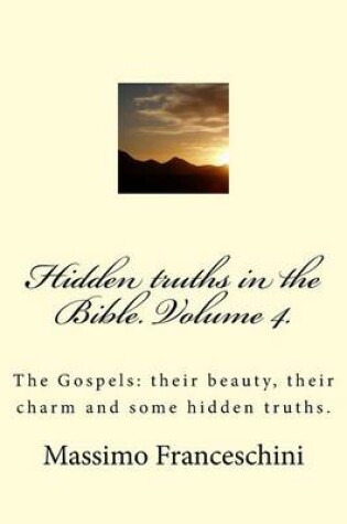 Cover of Hidden truths in the Bible. Volume 4.