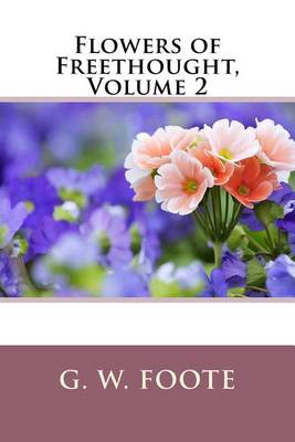 Book cover for Flowers of Freethought, Volume 2