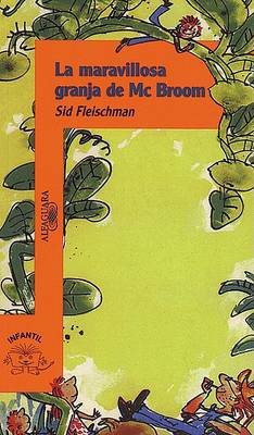 Book cover for La Maravillosa Granja de MC Broom (McBroom's Wonderful One-Acre Farm)