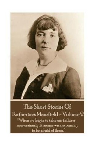 Cover of Katherine Mansfield - The Short Stories - Volume 2