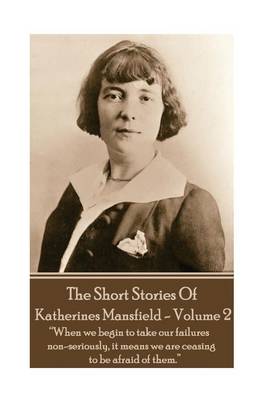 Book cover for Katherine Mansfield - The Short Stories - Volume 2