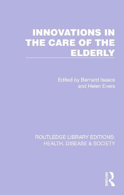 Cover of Innovations in the Care of the Elderly